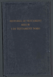 537 Historia di testament bieuw i di testament nobo / Vicariato Apostólico, z.j
