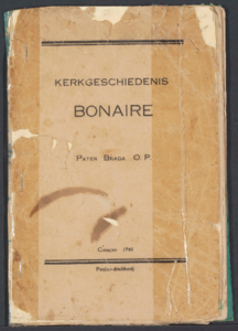 540 Kerkgeschiedenis Bonaire / Pater Brada O.P., 1946