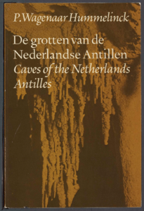 545 De grotten van de Nederlandse Antillen. Caves of the Netherlands Antilles / P. Wagenaar Hummelinck, 1979