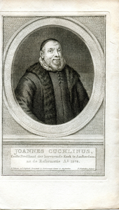 40 Johannes Cuchlinus, Eerste Predikant der hervormde Kerk te Amsterdam na de Reformatie A* 1578 (1546-1606), ca. 1750