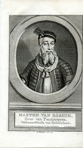 128 Marten van Rossum, Heer van Pouderoyen, Veldmaarschalk van Gelderland. (ca.1478-1555), ca. 1750