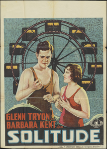 9832 Affiche van de filmvoorstelling 'Solitude' met Glenn Tryon en Barbara Kent, [1931]