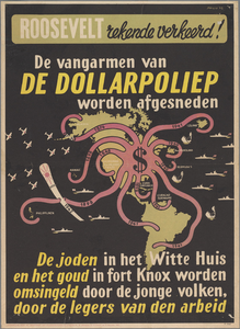 snv008000004 70, Affiche ” Roosevelt rekende verkeerd! De vangarmen van de dollarpoliep worden afgesneden. De joden in ...