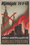 snv008000007 80, Affiche ” Nijmegen 22-2-'44. Anglo Amerikaanse oorlogsvoering ”, 1944 maart