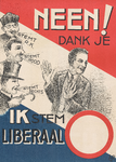 AFFICHE_E_20 Verkiezingsaffiche. 'Stemt R.K. / Stemt Rood / Stemt Rechts: 'Neen! Dank je. Ik stem liberaal', 1887 / 1978