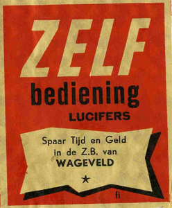 LD1015. Zelfbediening Lucifers - Spaar Tijd en Geld in de Z.B. van Wageveld.
