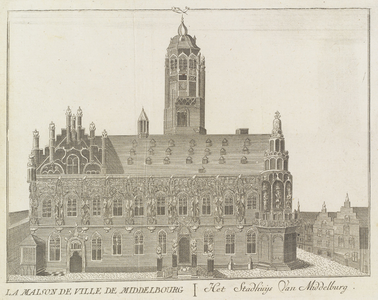 314 La Maison de Ville de Middelbourg Het Stadhuijs van Middelburg. De voorgevel van het stadhuis aan de Grote Markt te ...