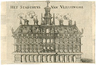 1234 Het Stadthuys van Vlissinghe. De voorgevel van het oude stadhuis te Vlissingen, verwoest 1809 door het Engelse ...