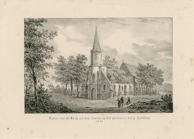 1663 Ruine van de Kerk en den Toren op het gewezen dorp Sabbing. 1790. Gezicht op de ruïne van de rooms-katholieke kerk ...
