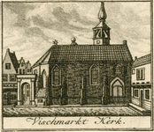 618 Vischmarkt Kerk. De Vismarktkerk in de Zusterstraat te Middelburg, afgebroken in 1808
