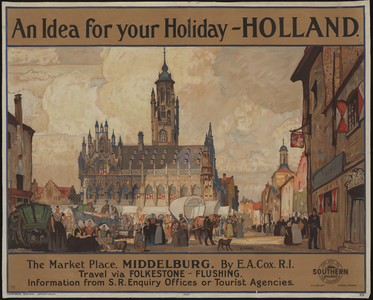 1075 An idea for your Holiday - Holland. Reclameplaat voor het bezoeken van de markt te Middelburg, met 3-regelig ...