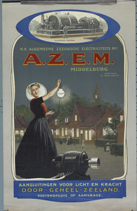 1079 Aansluitingen voor licht en kracht door geheel Zeeland. Vrouw in klederdracht met een lamp als reclame voor de ...