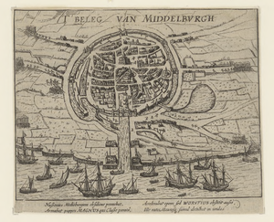 39 't Beleg van Middelburgh. Plattegrond van de stad en haven van Middelburg, met strijdende troepen en Geuzenvloot ...