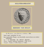 751-13 Afbeelding van het zegel van een ridder Wouter van Hulst, met toegevoegd de beschrijving door H. Obreen: ...