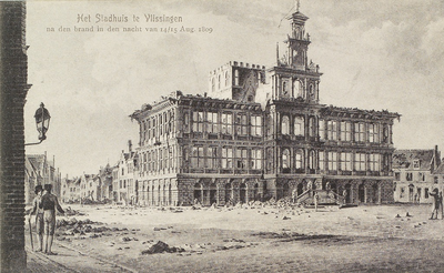 4564 Het Stadhuis te Vlissingen na den brand in den nacht van 14/15 Aug. 1809. Het afgebrande stadhuis te Vlissingen, ...