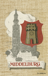 600-55 Middelburg De Abdijtoren.. De Abdijtoren en het wapen van Middelburg