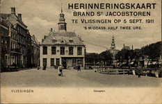 8173 'Vlissingen. Beursplein. Herinneringskaart Brand St Jacobstoren te Vlissingen op 5 sept. 1911 's middags half twee ...