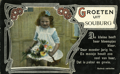 54713 'Groeten uit Souburg' 'De kleine heeft haar bloempjes klaar, Daar moeder jarig is, En moesje houdt zoo veel van ...