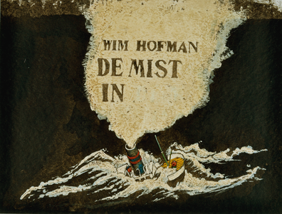 3941 Wim Hofman : De mist in [Schip met twee figuurtjes lijdt schipbreuk]