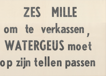 AFFICHE_D_58 Affiche, gebruikt tijdens de maskerade van 1958: Zes mille om te verkassen, watergeus moet op zijn tellen ...