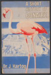 148 A short history of Bonaire / Dr. J. Hartog, 1978