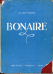1300 Bonaire Van Indianen tot Toeristen Hartog 1957 / Johan Hartog, 1957