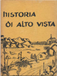  Historia de Alto Vista / R.H. Nooyern O.P., 1962