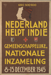 snv008000069 149, Affiche betreffende de gemeenschappelijke nationale inzameling ”Nederland helpt Indië van 8-15 ...