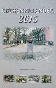  Omslag Cothen-kalender 2015 met 12 maandbladen met agenda-items, advertenties en topografische tekeningen van Hans Scholman